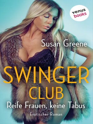 cover image of Swingerclub – Reife Frauen, keine Tabus